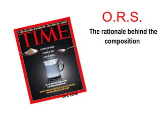 O.R.S.
The rationale behind the
composition
 