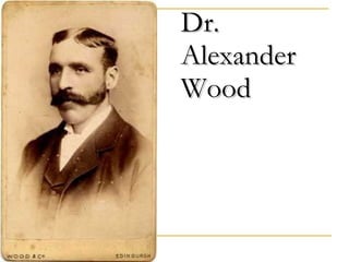 Dr. Alexander Wood 