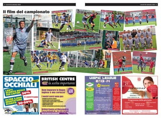 venerdì 20 settembre 2013 - 54 - venerdì 20 settembre 2013
SILVIA ENNIO
DAL 2001
LENTI
SCONTO REALE
SUI LISTINI 50%
OLTRE 2.000
MONTATURE
SCONTO 30-50%
VENDITA DIRETTA
CONSEGNA OCCHIALE
IN POCHI MINUTI
MISURAZIONE
GRATUITA
DELLA VISTA
VI ASPETTIAMO
SPACCIO
OCCHIALI
DEGLI
ALESSANDRIA
Corso Acqui, 173 (zona Cristo) - Tel. 0131 240228
BRITISH CENTRE
la scelta importante
'RYH LPSDUDUH OD OLQJXD
LQJOHVH q XQD FHUWH]]D
, QRVWUL FRUVL VRQR SHU
‡ EDPELQL LQ HWj SUHVFRODUH
‡ EDPELQL GHOOD VFXROD HOHPHQWDUH
‡ UDJD]]L GHOOD VFXROD PHGLD H VXSHULRUH
‡ VWXGHQWL XQLYHUVLWDUL
‡ DGXOWL GL WXWWH OH HWj
‡ D]LHQGH FRQ TXDOVLDVL SDUWLFRODUH QHFHVVLWj
%ULWLVK HQWUH RI $OHVVDQGULD
3LD]]D *DULEDOGL  ‡ 7HO  
6DUj XQ SLDFHUH LQFRQWUDU9L
Il film del campionato
Alessandria-Torres 1-1
Pergolettese-Alessandria 1-1
Pergolettese-Alessandria 1-1
Pergolettese-Alessandria 1-1
Monza-Alessandria 2-1
Monza-Alessandria 2-1
Monza-Alessandria 2-1
Alessandria-Torres 1-1
Alessandria-Torres 1-1
Alessandria-Torres 1-1
Alessandria-Torres 1-1
[FotoLucaRossini]
[FotoLucaRossini]
[FotoLucaRossini]
Monza-Alessandria 2-1
[FotoLucaRossini]
Monza-Alessandria 2-1
[FotoLucaRossini]
 
