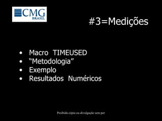 #3=Medições Macro  TIMEUSED “ Metodologia” Exemplo Resultados  Numéricos 