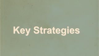 Key Strategies
 