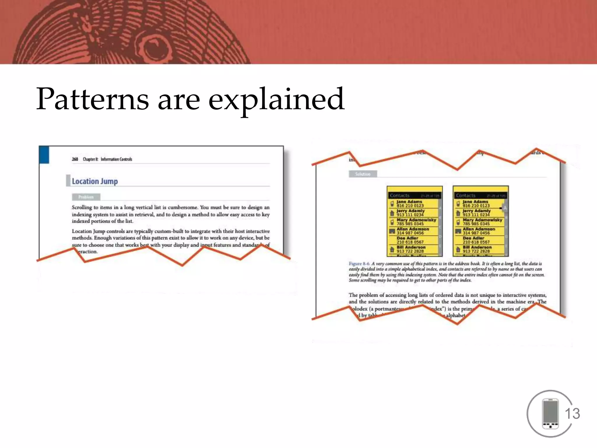 Patterns are explained




                         13
 