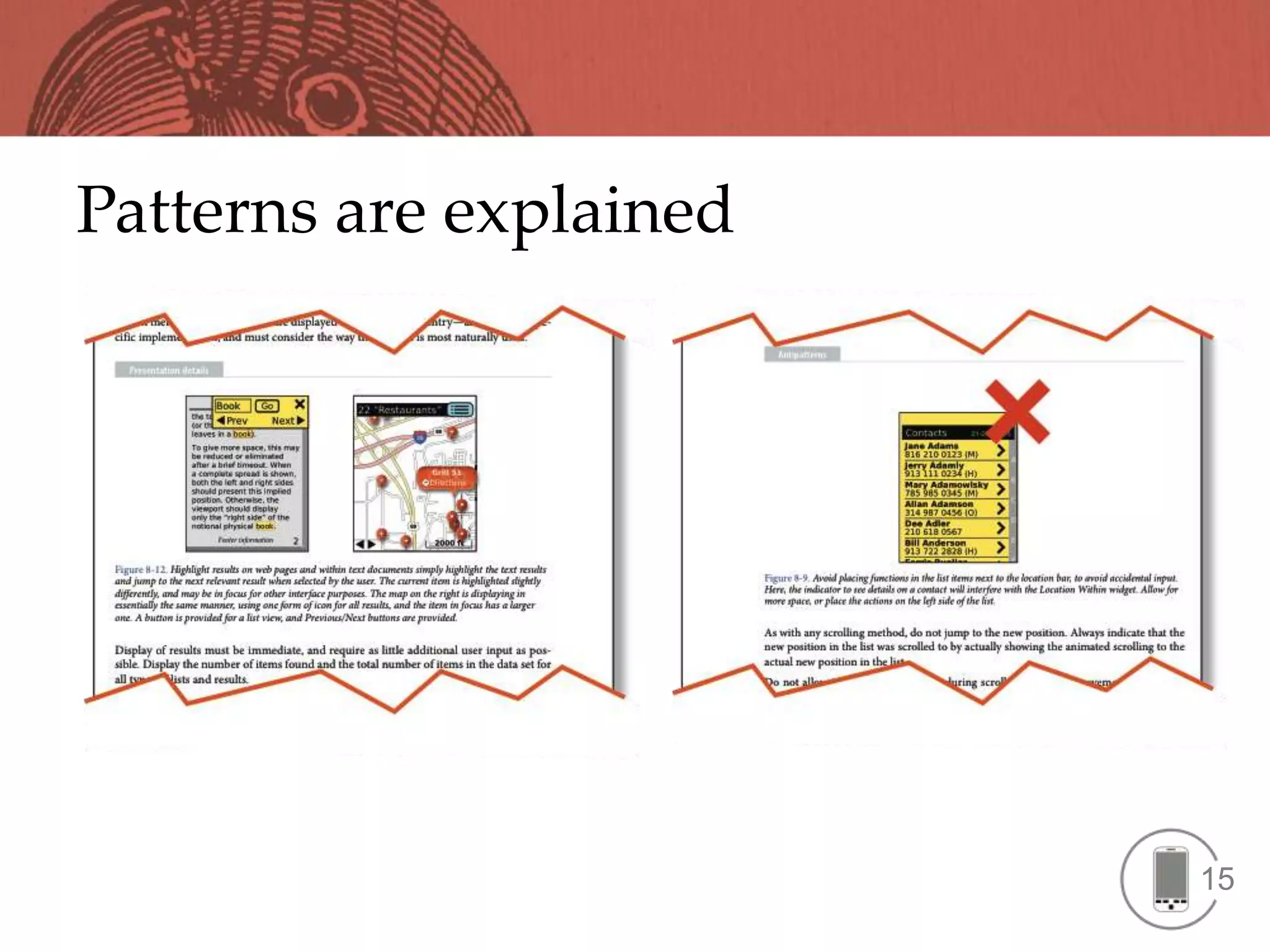 Patterns are explained




                         15
 
