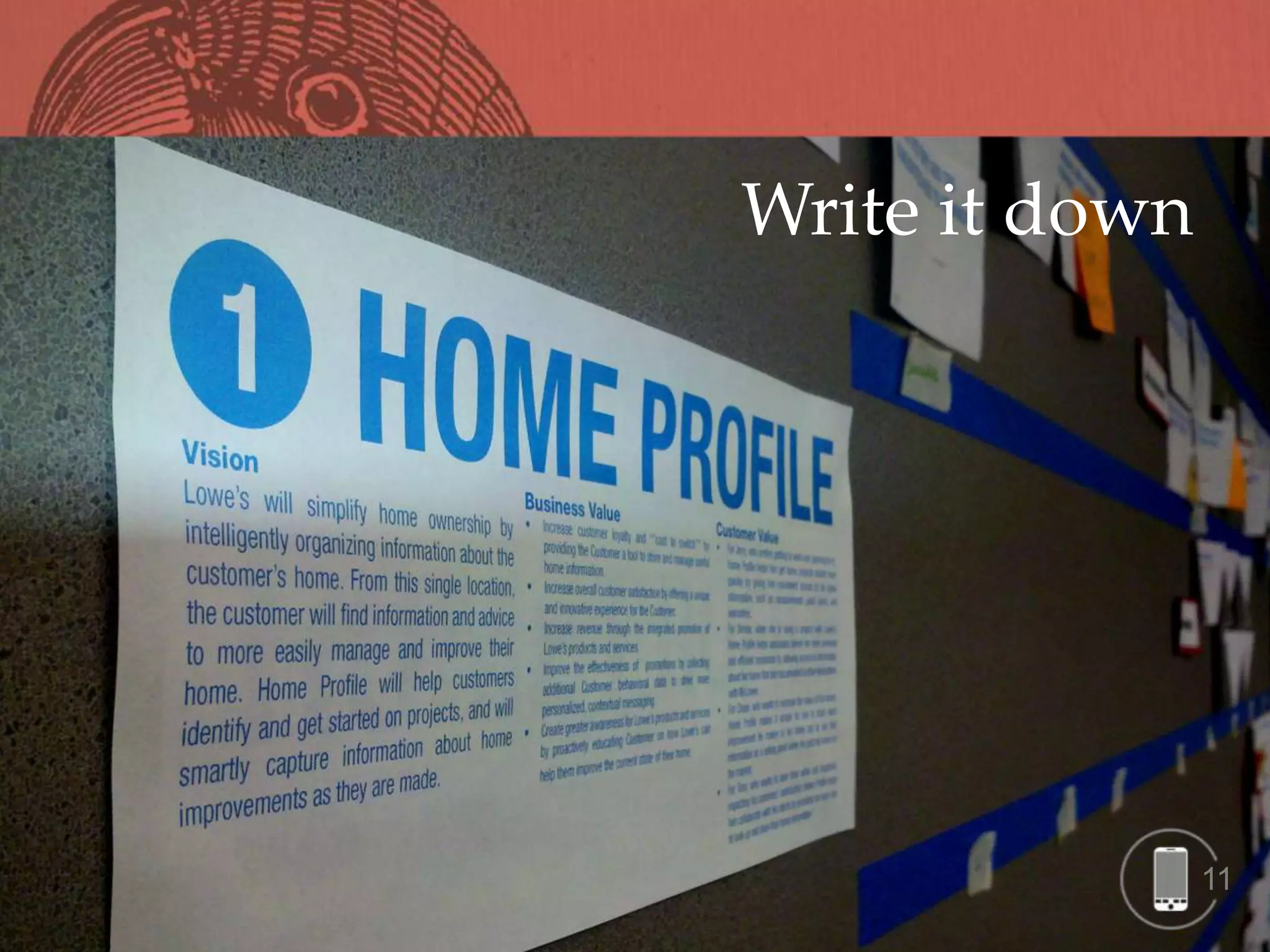 Write it down




                11
 