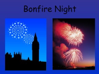 Bonfire Night 
 