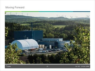 © Orbite TSX: ORT OTCQX: EORBF
TSX: ORT OTCQX: EORBF21© Orbite
Moving Forward
21
 