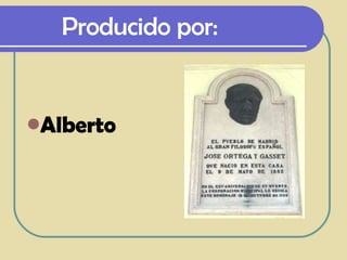 Producido por: Alberto 