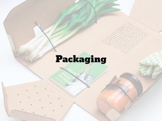 Packaging
 