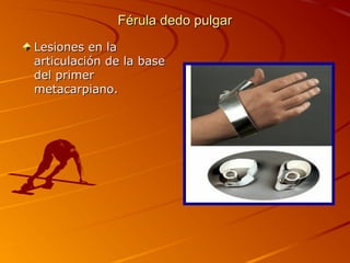 FFéérruullaa ddeeddoo ppuullggaarr 
LLeessiioonneess eenn llaa 
aarrttiiccuullaacciióónn ddee llaa bbaassee 
ddeell pprriimmeerr 
mmeettaaccaarrppiiaannoo.. 
 