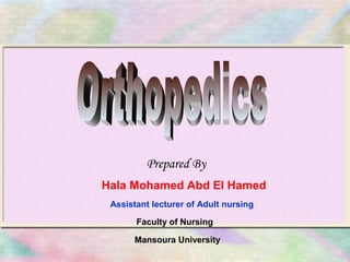 Prepared By
Hala Mohamed Abd El Hamed
 Assistant lecturer of Adult nursing

       Faculty of Nursing

      Mansoura University
 