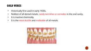 Orthodontic Arch Wire IN ORTHODONTICS kc.pptx