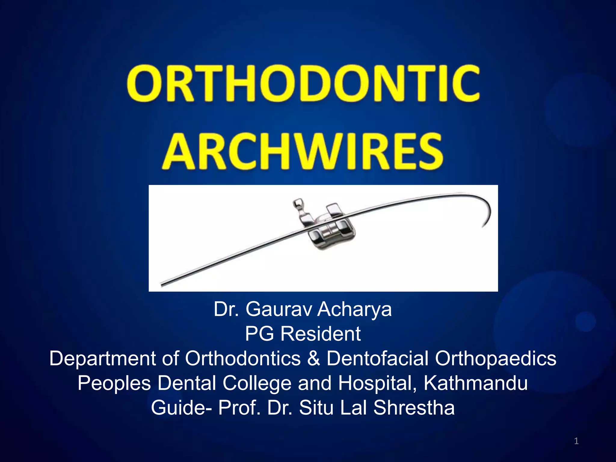Orthodontic archwires PPT