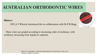 ORTHODONTIC ARCHWIRES-DR RAKSHITHA [Autosaved].pptx
