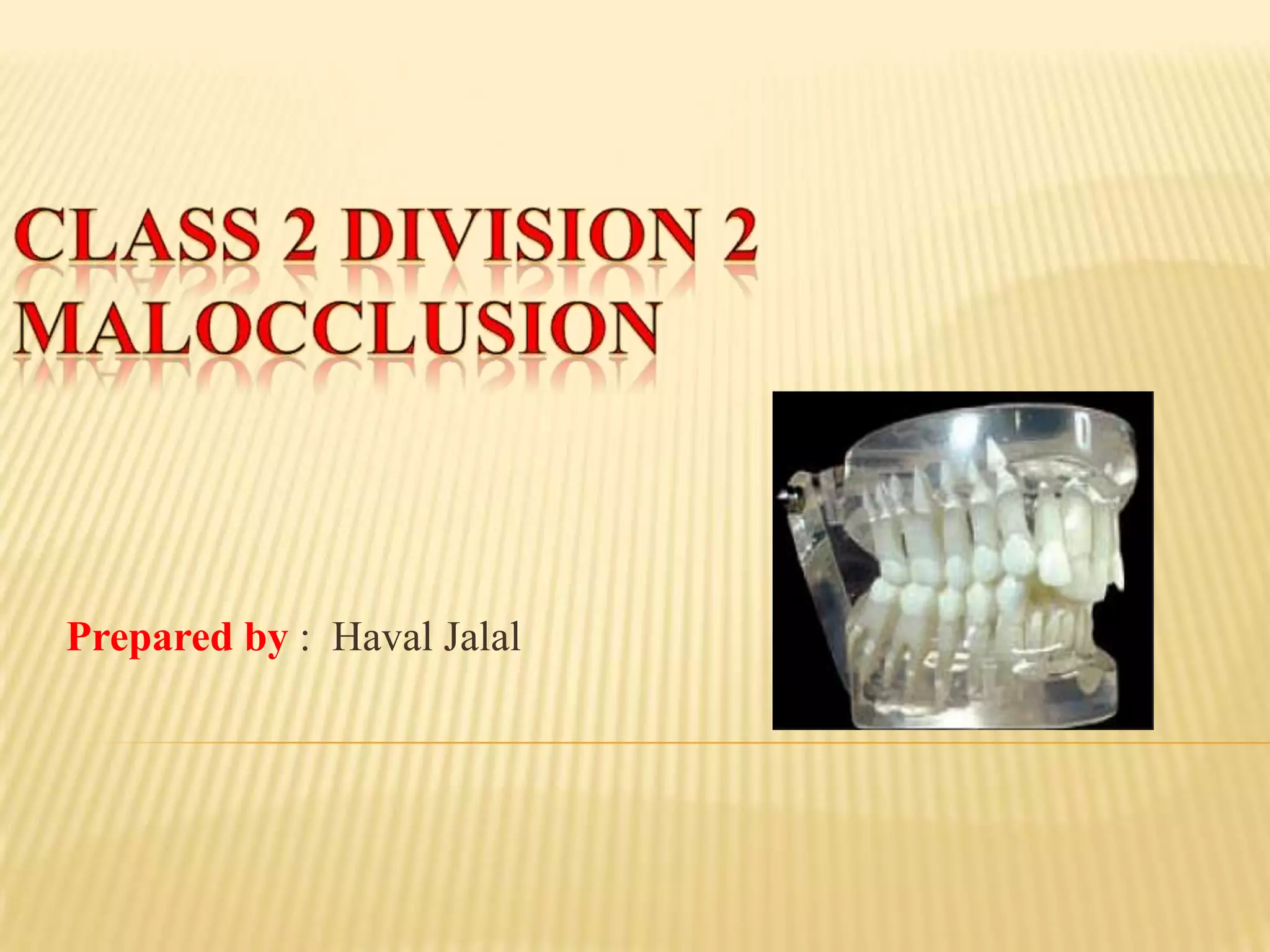 Orthodontic class 2 div 2 PPT