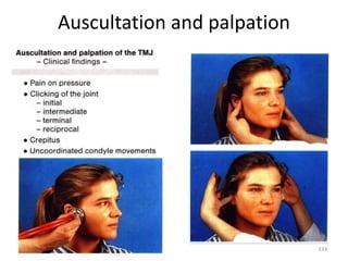 Auscultation and palpation
133
 