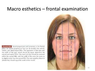 Macro esthetics – frontal examination
72
 