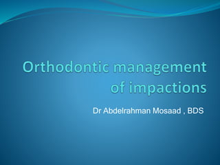 Dr Abdelrahman Mosaad , BDS
 