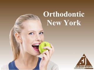Orthodontic  New York  
