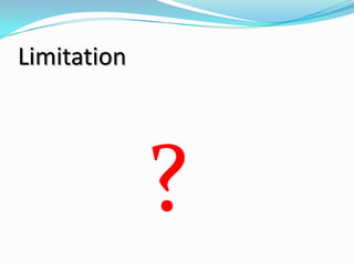Limitation




             ?
 