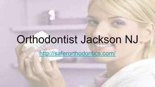 Orthodontist Jackson NJ
http://saferorthodontics.com/
 