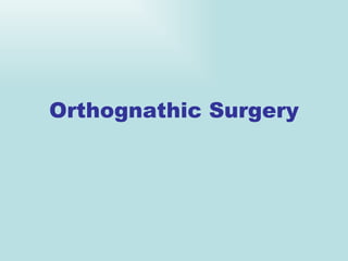 Orthognathic Surgery 