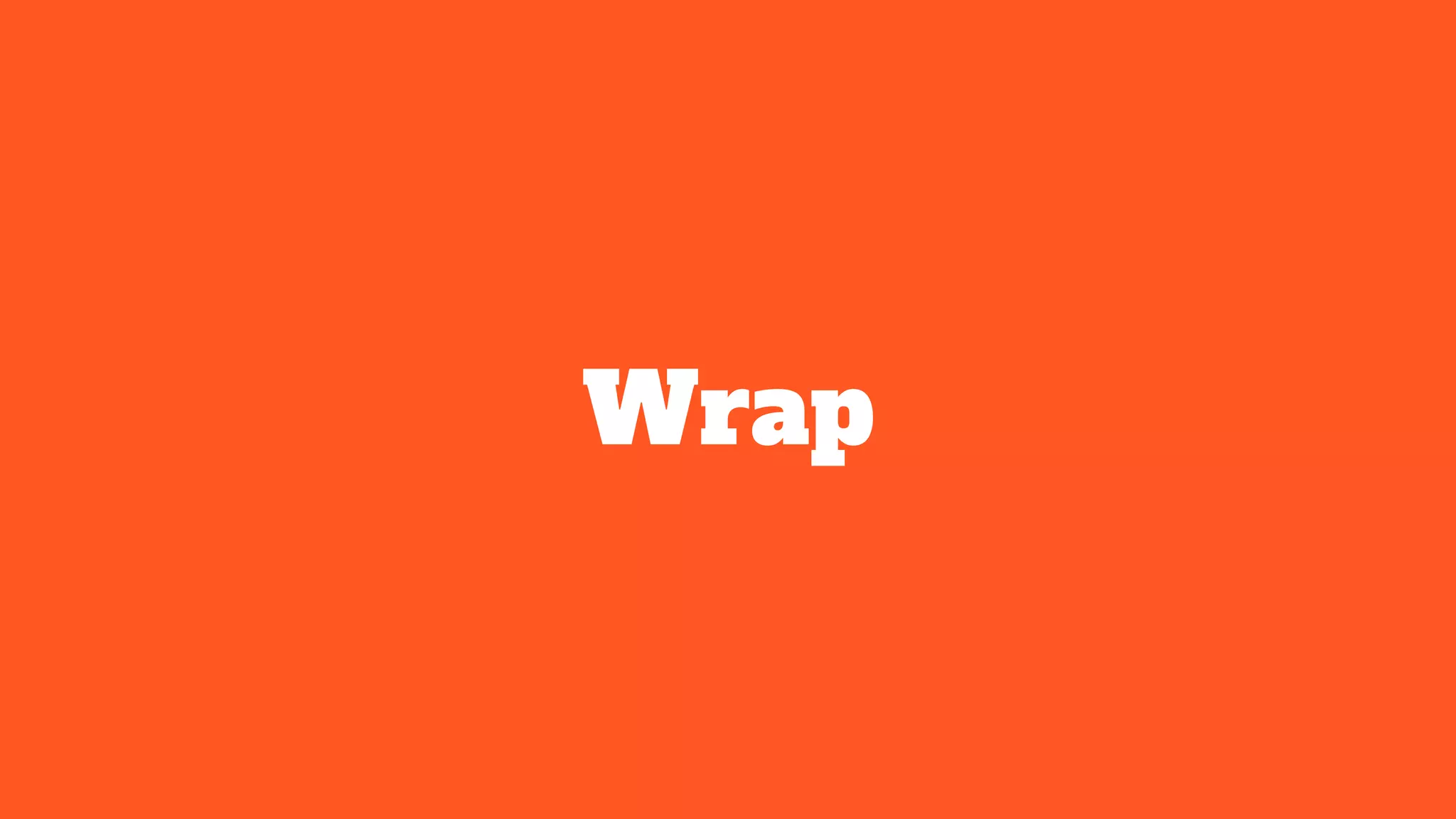 Wrap
 