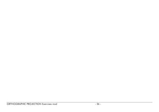 ORTHOGRAPHIC PROJECTION Exercises mod - 26 - 

