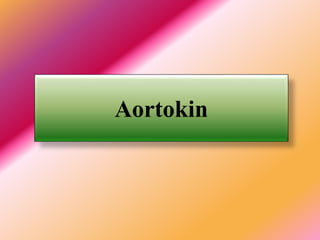 Aortokin
 