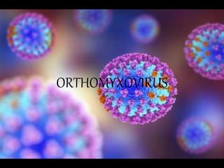ORTHOMYXOVIRUS
 