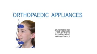 Orthopaedic appliances used in various orthdontic treatment | PPTX