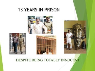 13 YEARS IN PRISON
DESPITE BEING TOTALLY INNOCENT
 