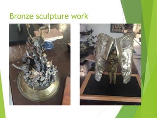 Bronze sculpture work
 