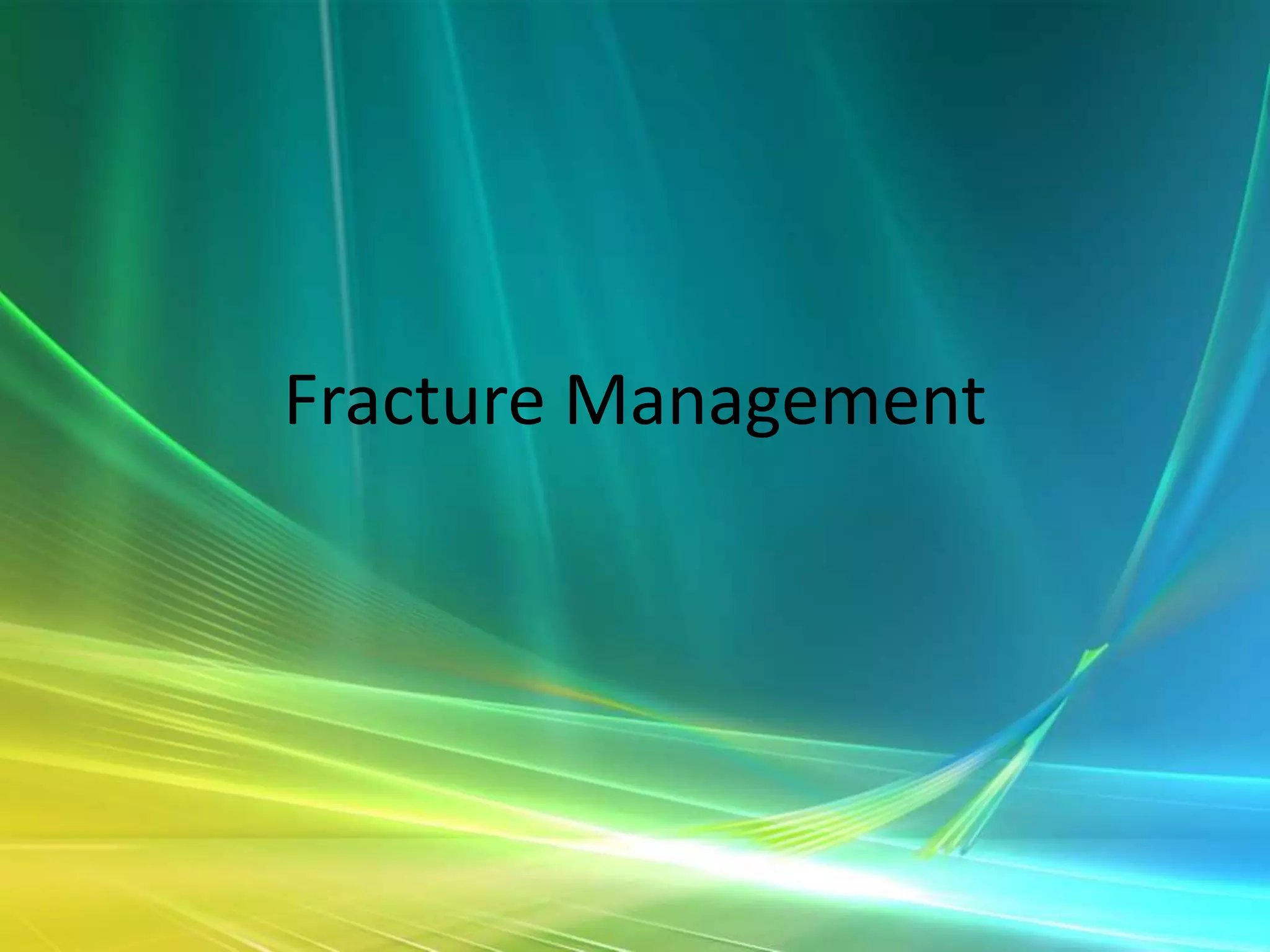 Fracture Management
 