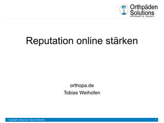 Reputation online stärken

orthopa.de
Tobias Weihofen

Copyright: orthopa.de, Tobias Weihofen

1

 