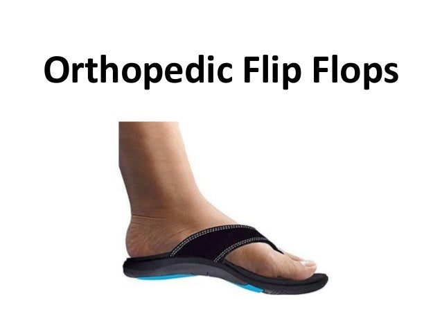 best orthopedic flip flops