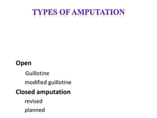Open
Guillotine
modified guillotine
Closed amputation
revised
planned
 