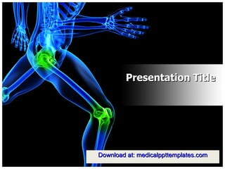 Presentation Title Download at: medicalppttemplates.com 
