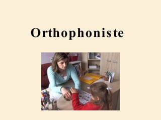 Orthophoniste 