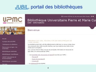 JUBIL, portail des bibliothèques




               4
 