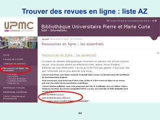 Trouver des revues en ligne : liste AZ




                 44
 