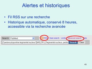 Alertes et historiques

• Fil RSS sur une recherche
• Historique automatique, conservé 8 heures,
  accessible via la recherche avancée




                                               43
 