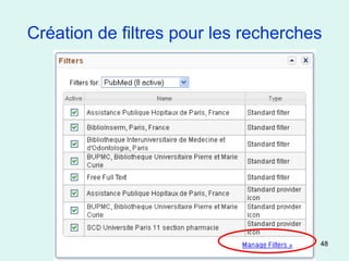 Création de filtres pour les recherches




                                      48
 