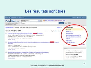 Les résultats sont triés




                                                51
  Utilisation optimale documentation médicale
 