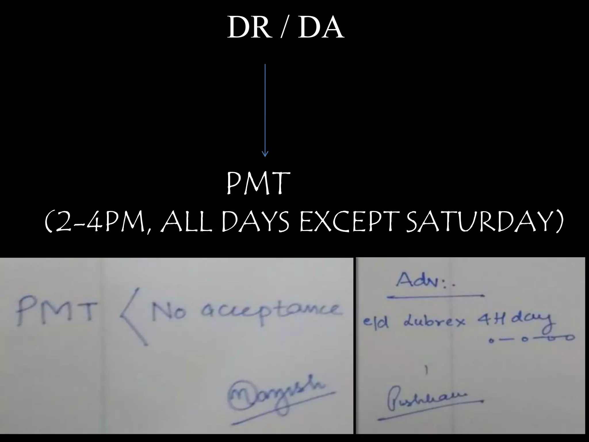 DR / DA
PMT
(2-4PM, ALL DAYS EXCEPT SATURDAY)
 