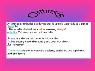 Introduction to orthotics pt lect 1.pptx
