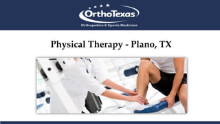 Physical Therapy - Plano, TX
 