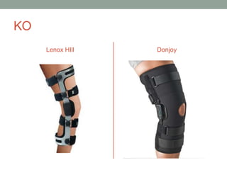 KO
     Lenox HIll   Donjoy
 