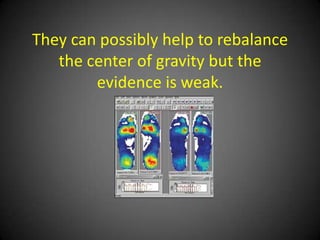 Not all patients are surgical
candidates and something is better
          than nothing.
 