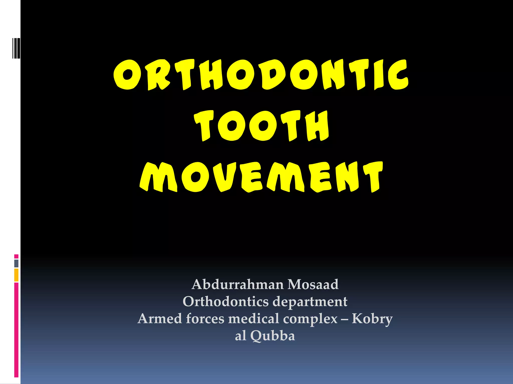 Orthodontic tooth movement ppt. PPT