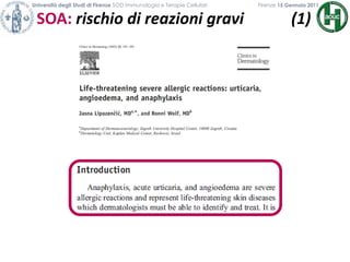 Università degli Studi di Firenze SOD Immunologia e Terapie Cellulari             	           Firenze 15 Gennaio 2011SOA: rischio di reazioni gravi            (1)            